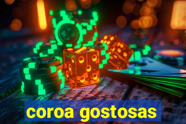 coroa gostosas